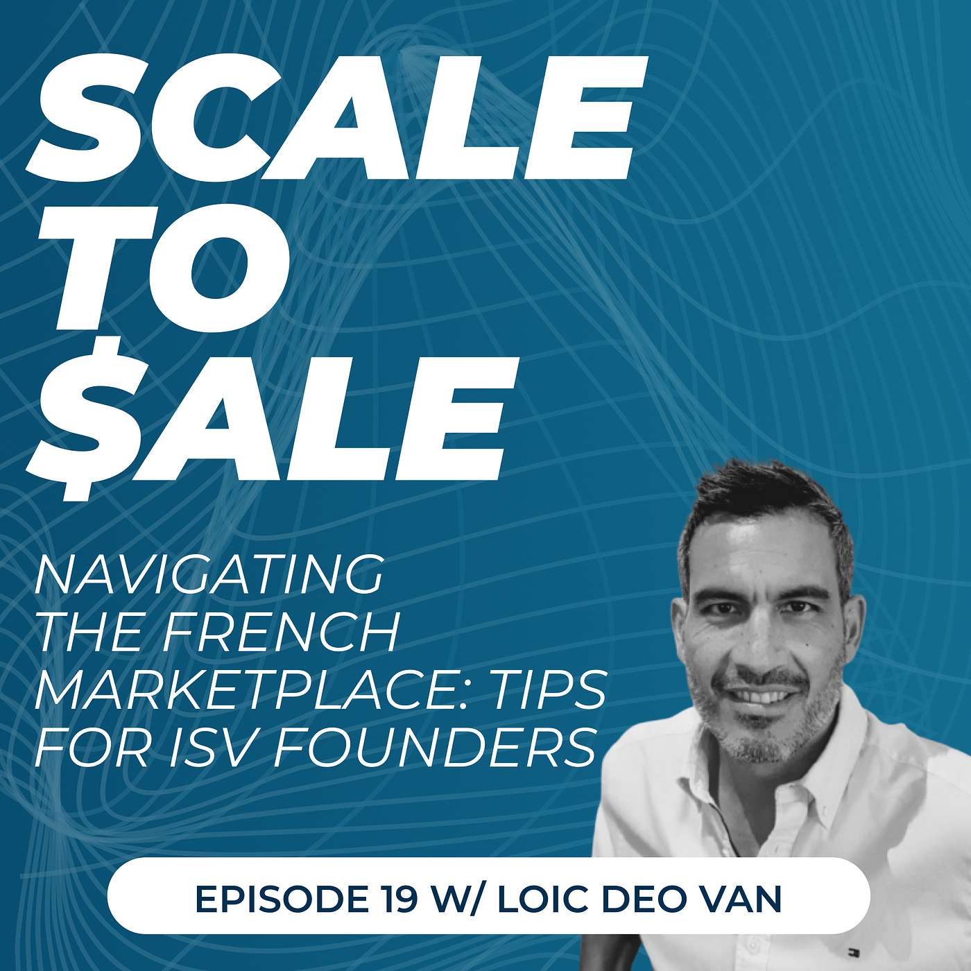 Scale to Sale: Stories from Salesforce ISV founders - Navigating the French Marketplace: Tips for ISV Founders