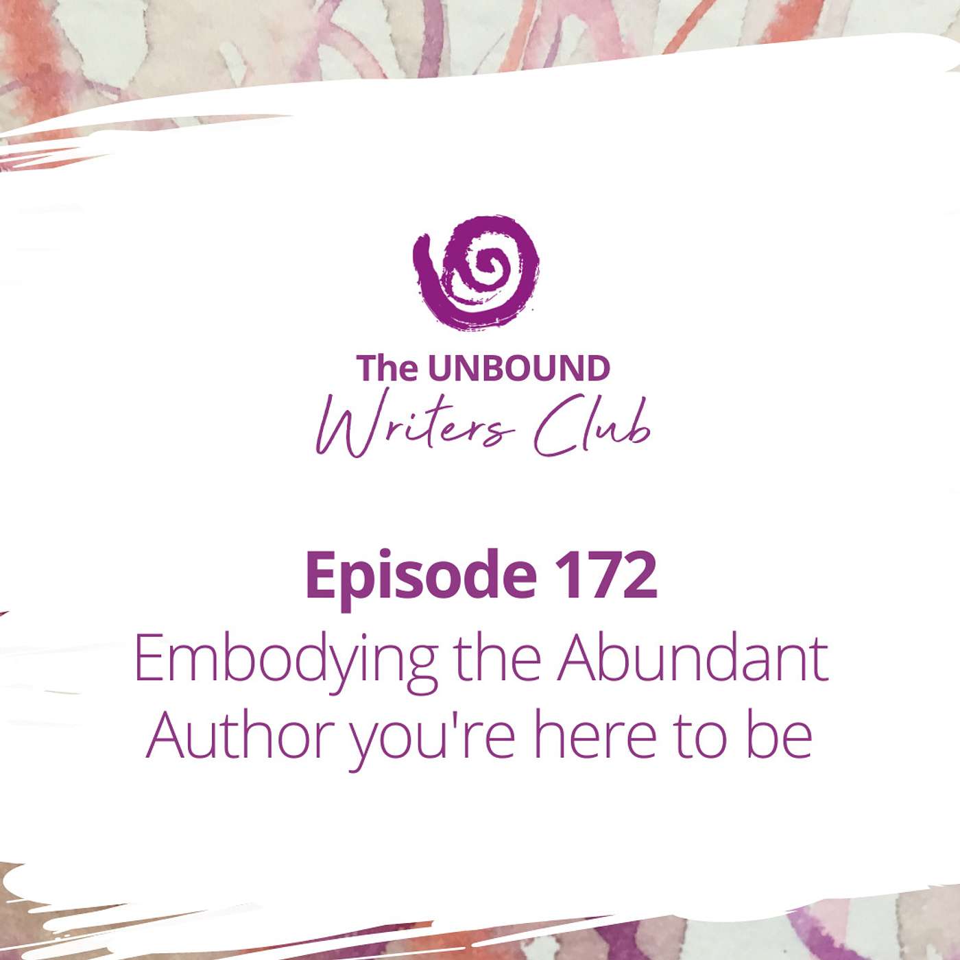 Episode 172: Embodying the Abundant Author you're here to be episode artwork