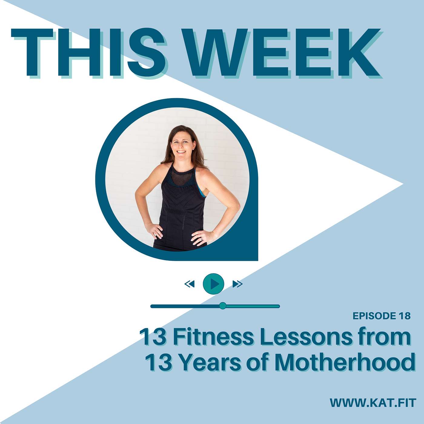 18- 13 Fitness Lessons from 13 Years of Motherhood