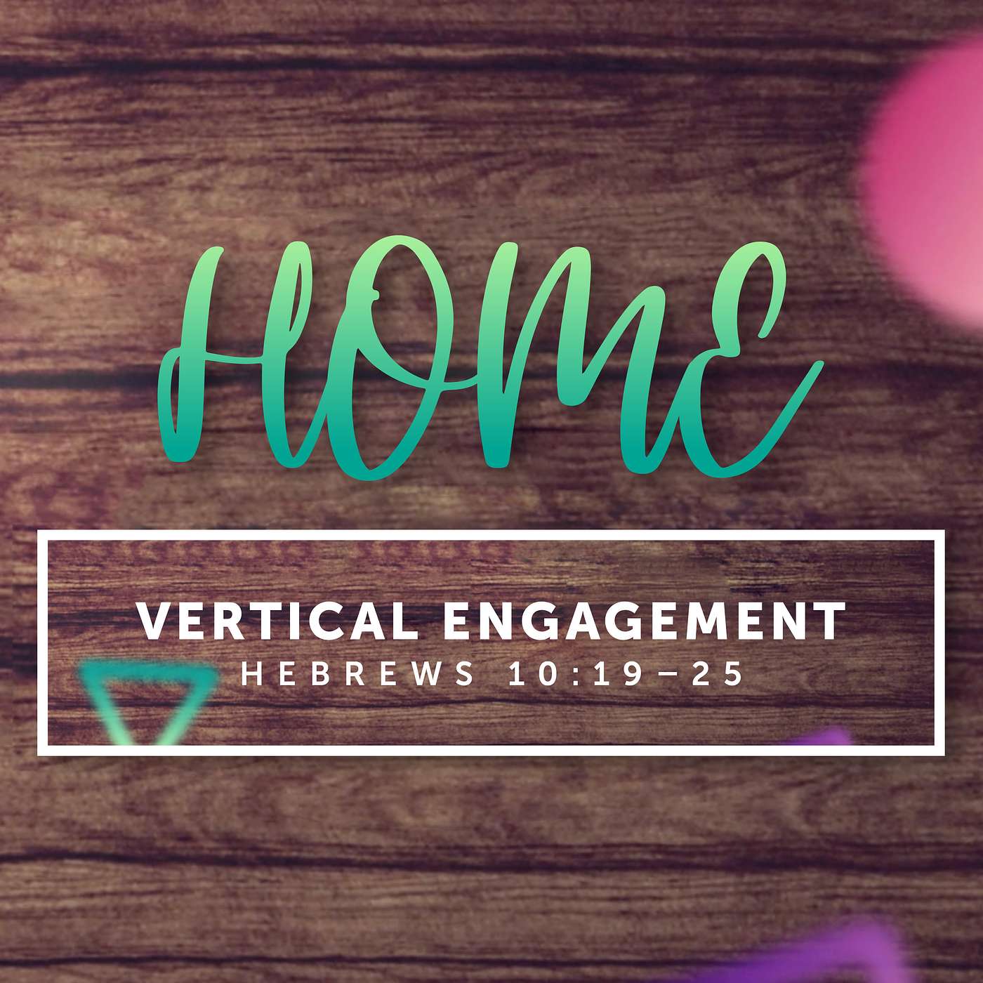 Vertical Engagement | Hebrews 10:19–25