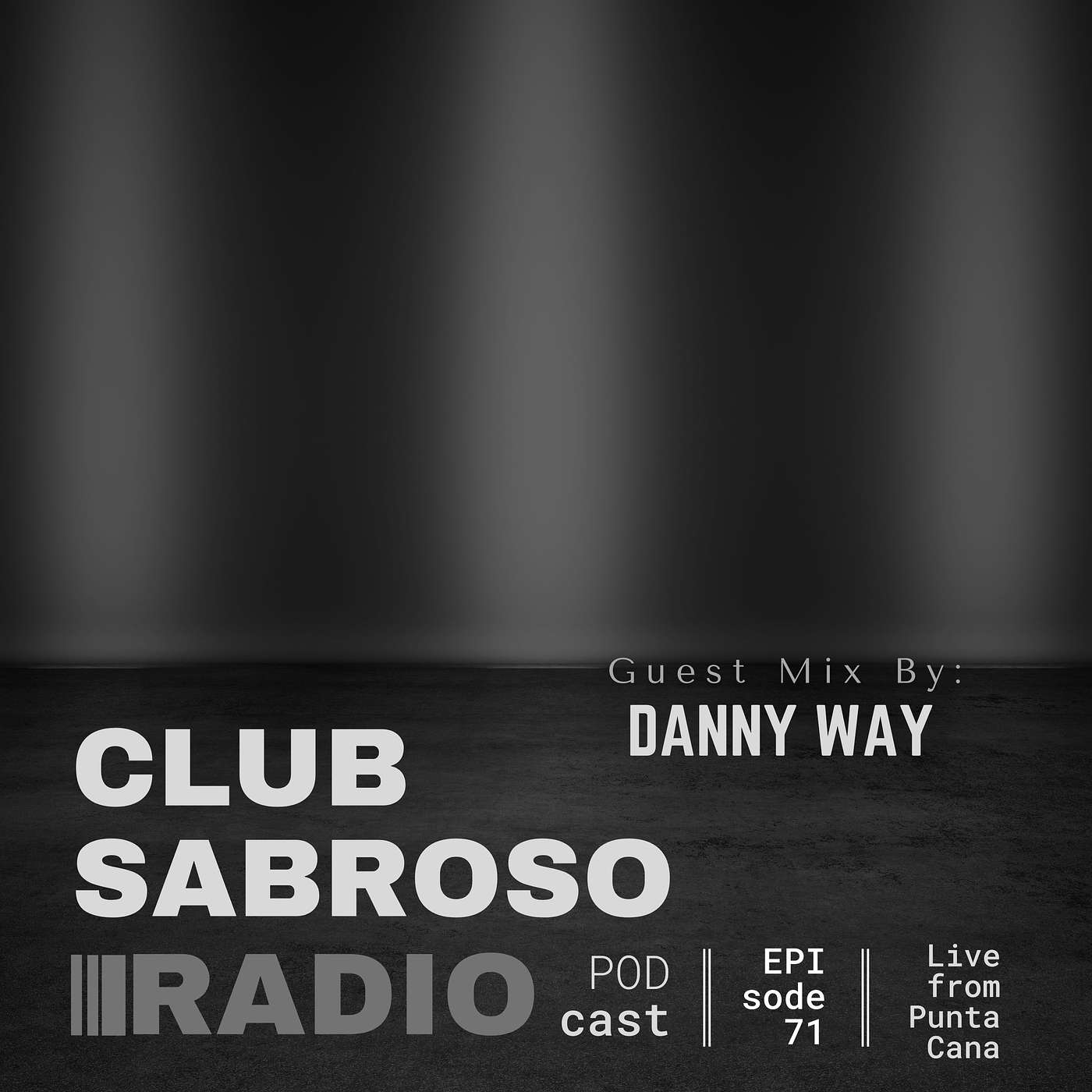 Episode 72: Bringing the Club to the Radio w/ Guest DANNY WAY (NY)
