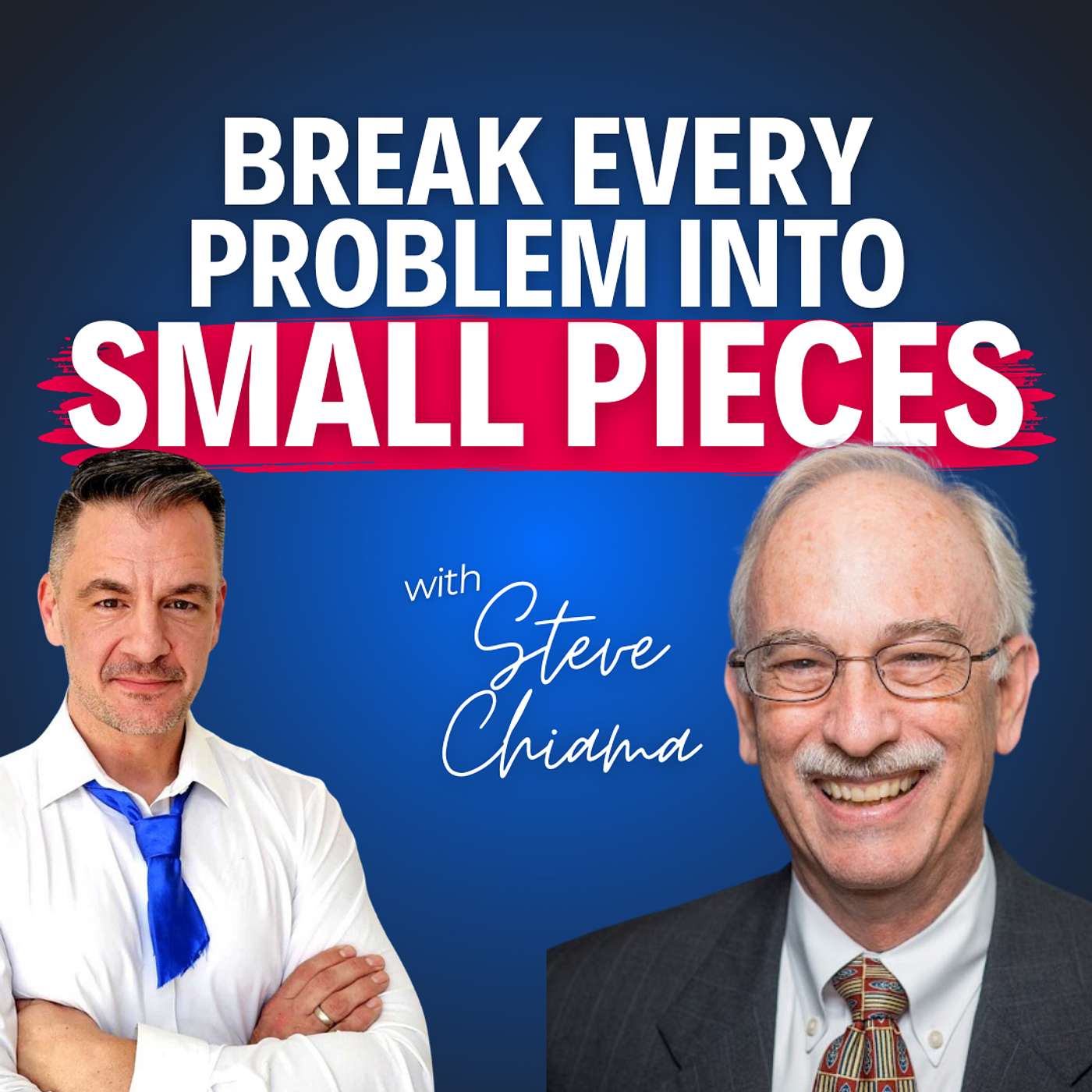 “Break Every Problem Into Small Pieces”—Steve Chiama’s Engineering Secret for Business