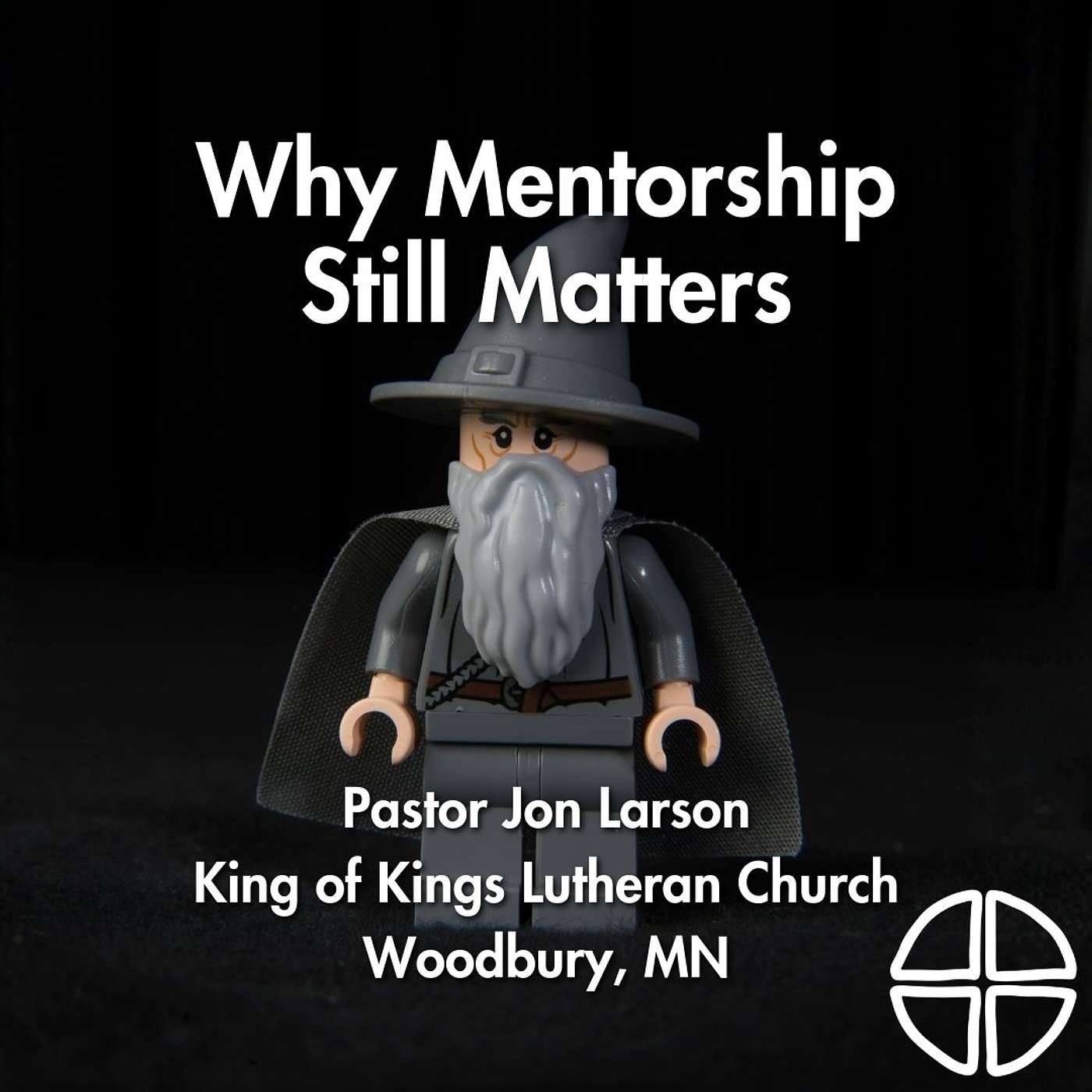 Why Mentorship Still Matters // Pastor Jon Larson episode artwork