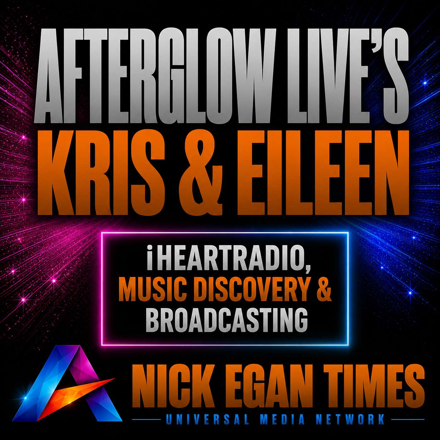 Afterglow Live’s Kris & Eileen Radio, iHeartRadio, Music Discovery & Broadcasting | Nick Egan Times episode artwork