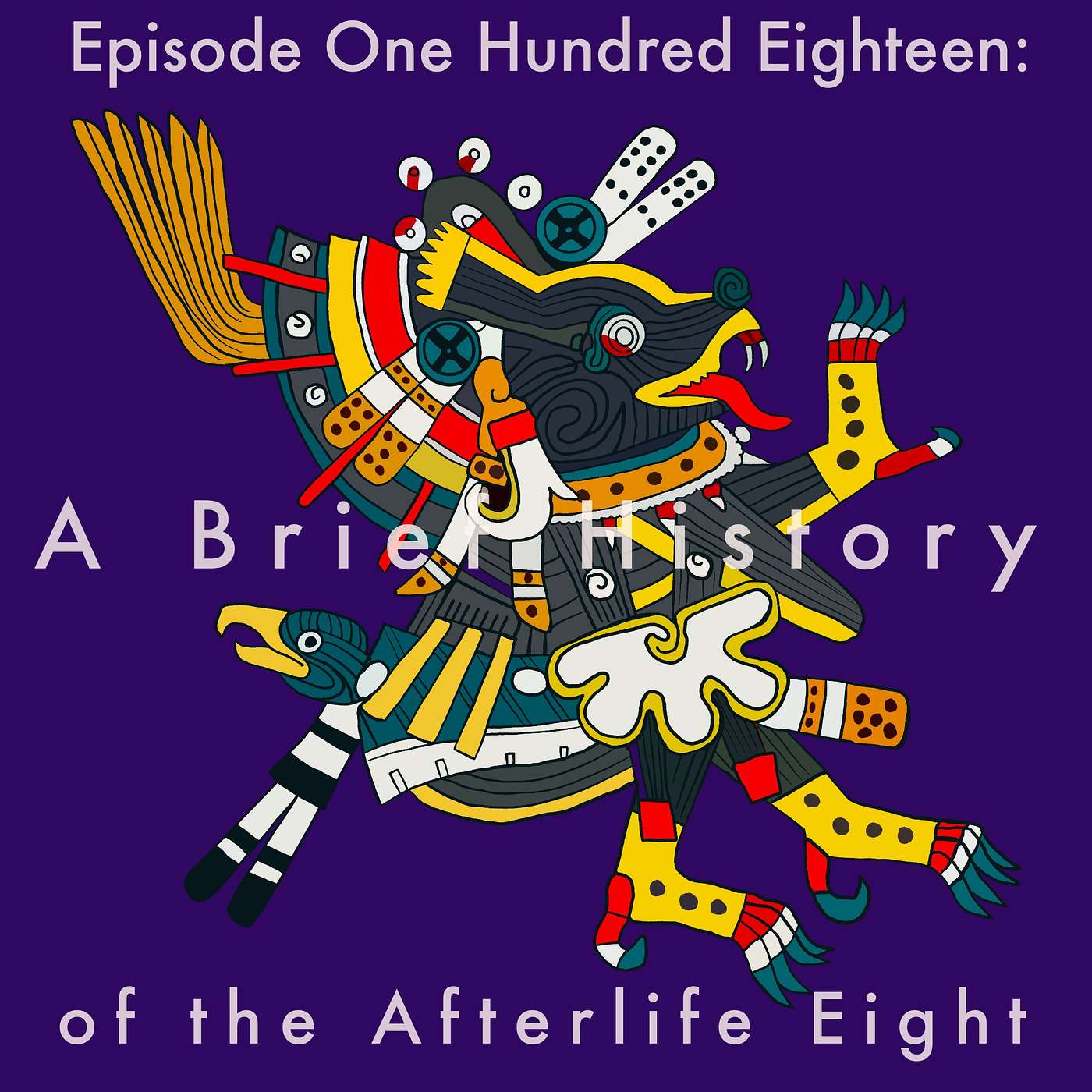 118: A Brief History of the Afterlife Eight episode artwork