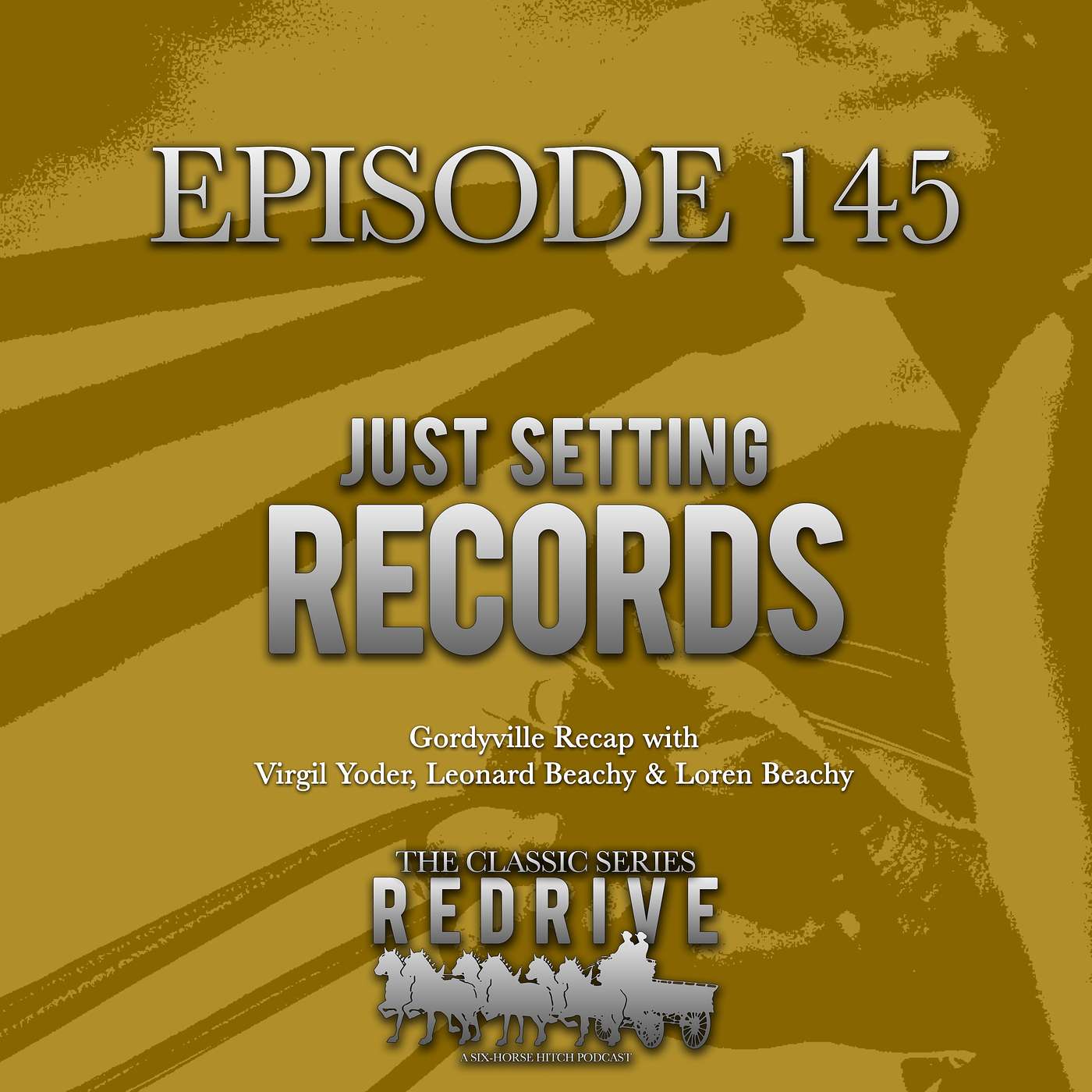 #145 Just Setting Records - Virgil Yoder, Leonard Beachy & Loren Beachy