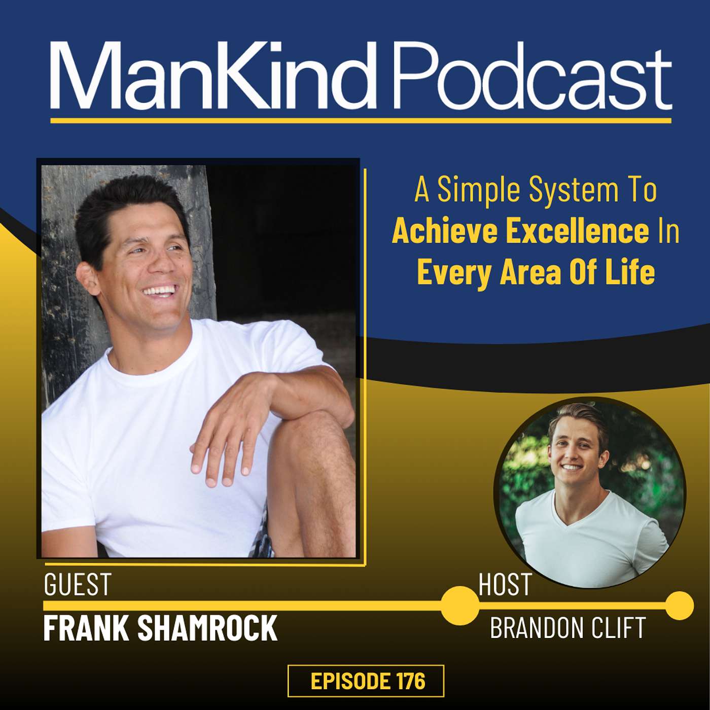 176 - How To Achieve Remarkable Results Through The Power Of Mentorship with Frank Shamrock