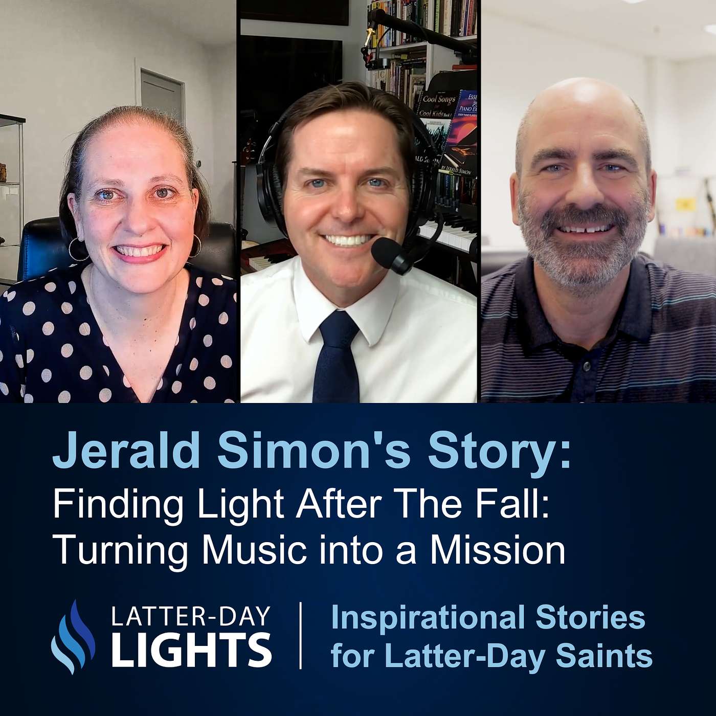 Finding Light After The Fall: Turning Music into a Mission: Jerald Simon's Story - Latter-Day Lights episode artwork
