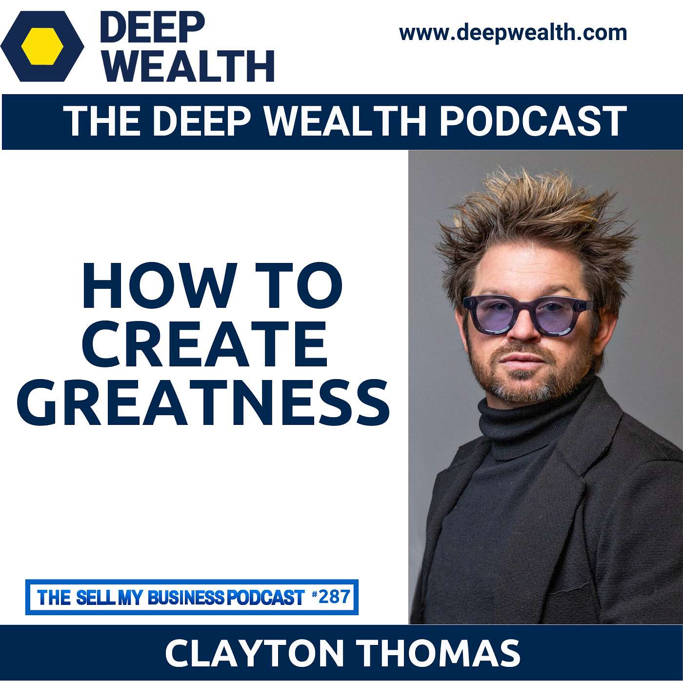 The Deep Wealth Podcast - Unlock Your Deep Wealth—In Business and Life