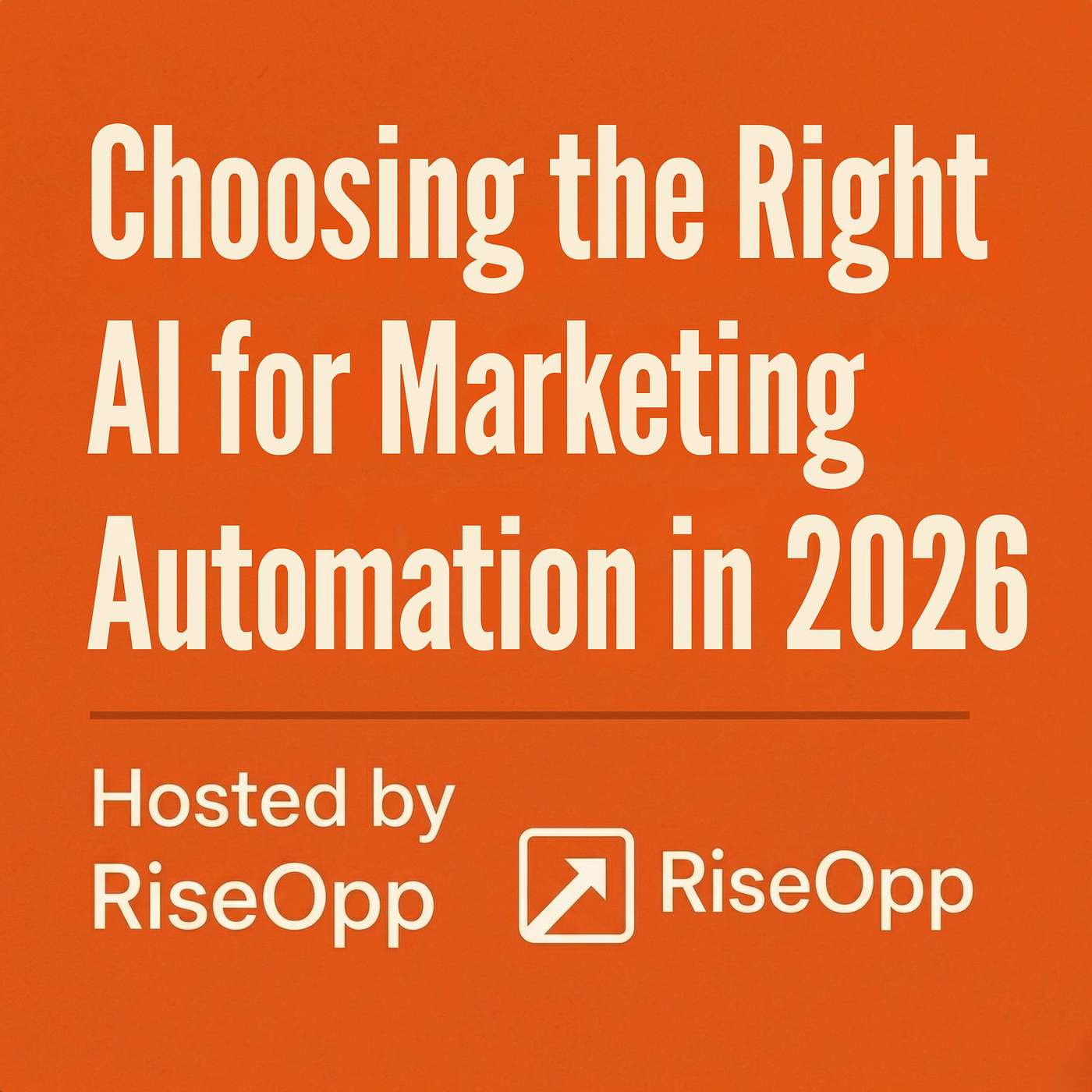 Choosing the Right AI for Marketing Automation in 2026 | RiseOpp episode artwork