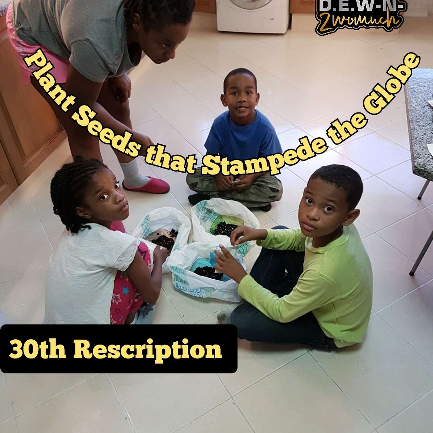 1430th Rescription: Plant Seeds that Stampede the Globe