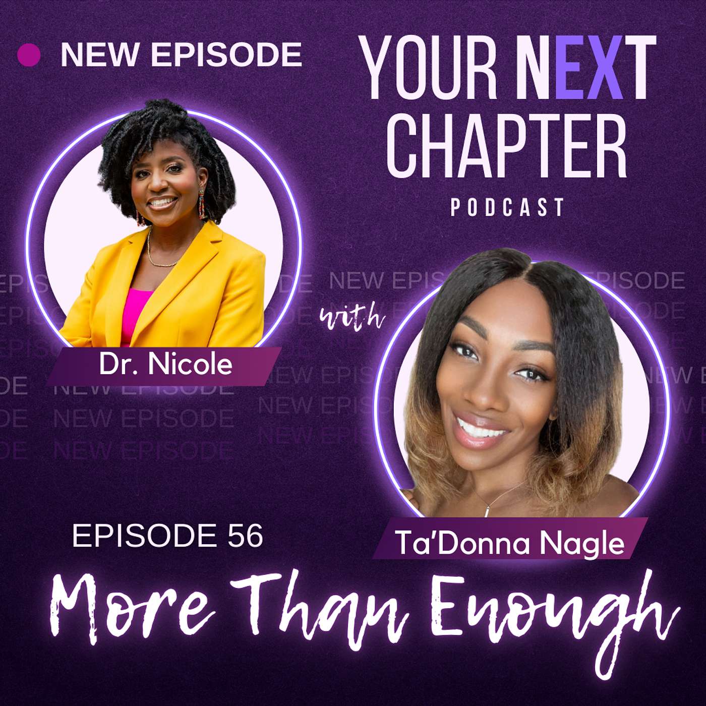 Episode 56: More Than Enough: How to Manifest Abundance in Your Finances and in Your Life (w/ Ta’Donna Nagle) Episode 56: More Than Enough: How to Manifest Abundance in Your Finances and in Your Life (w/ Ta’Donna Nagle)