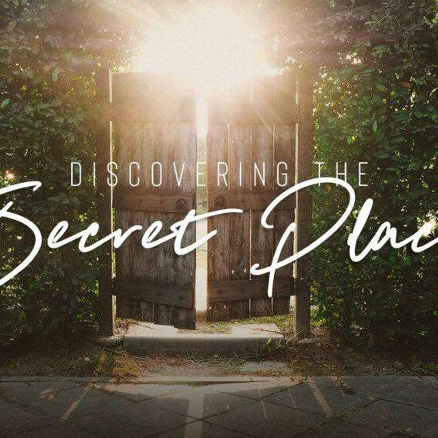 Dwelling in the Secret Place of the Most High