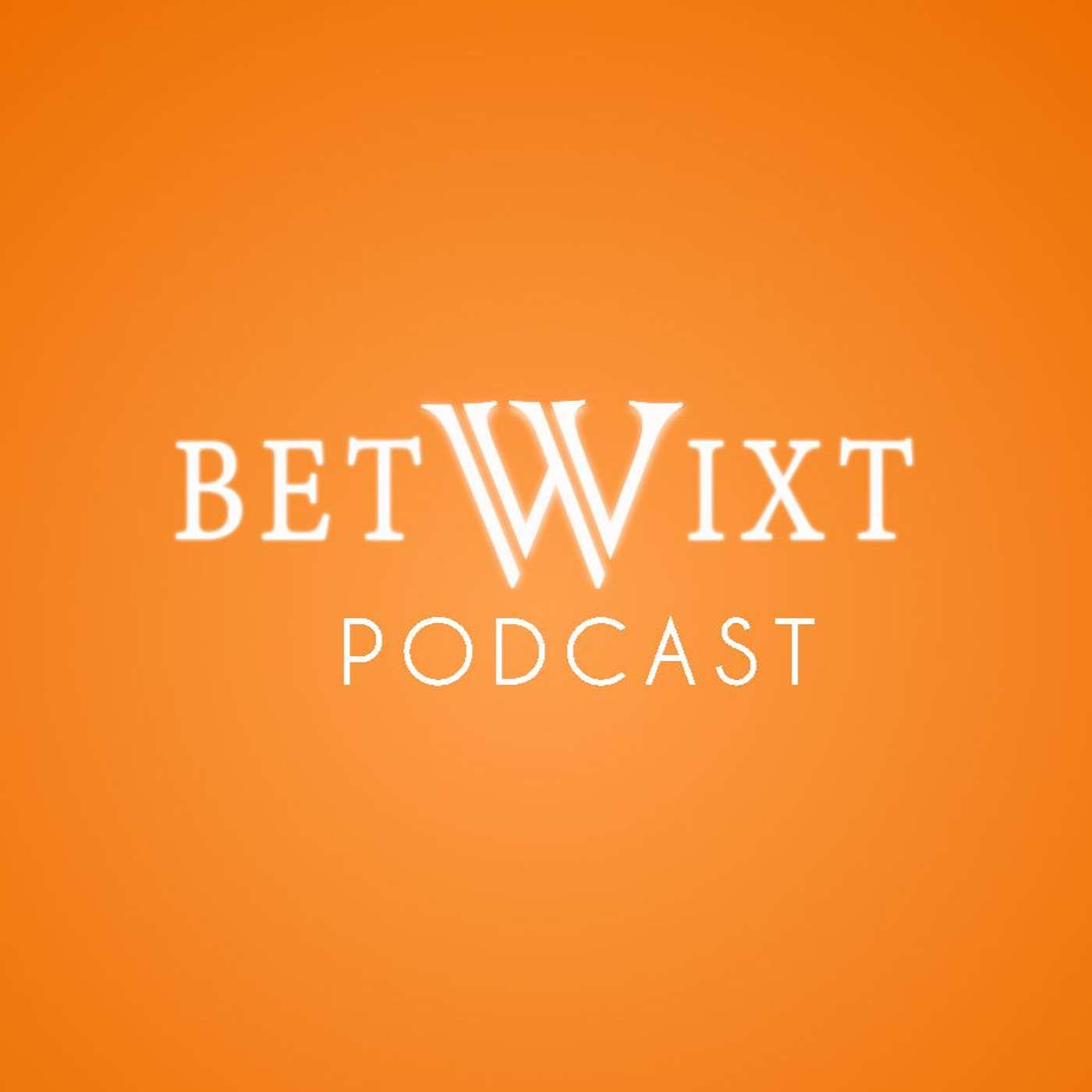 Betwixt Podcast on the Brink of Becoming