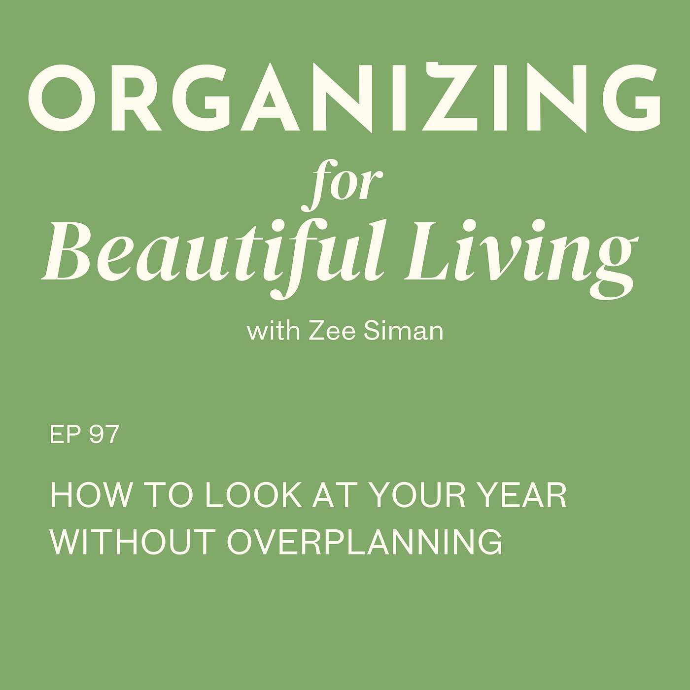 097. How to Look at Your Year Without Overplanning