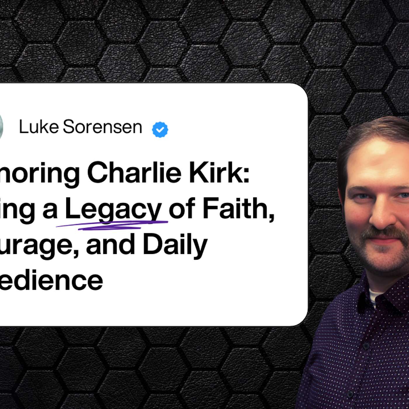 Honoring Charlie Kirk: Living a Legacy of Faith, Courage, and Daily Obedience