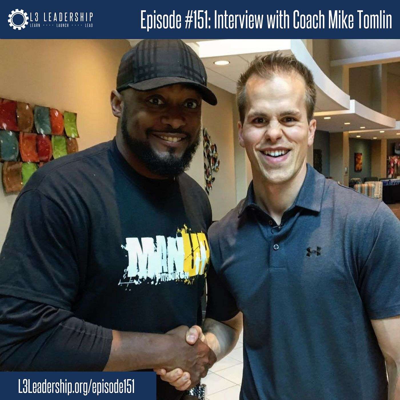 Leadership Principles with Mike Tomlin, Coach of the Pittsburgh Steelers