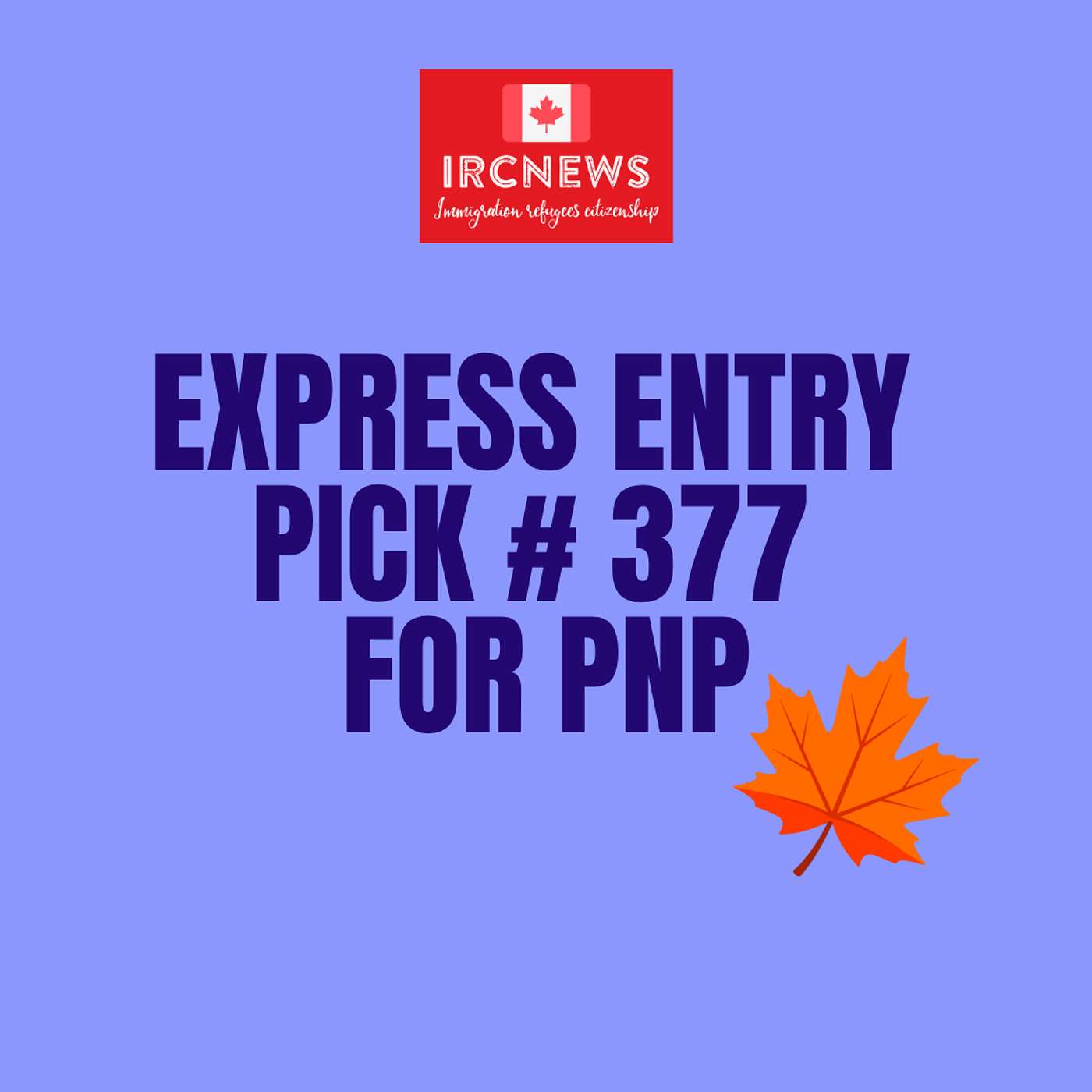 Most Recent Express Entry Pick bearing Intake number 377 for PNP Most Recent Express Entry Pick bearing Intake number 377 for PNP