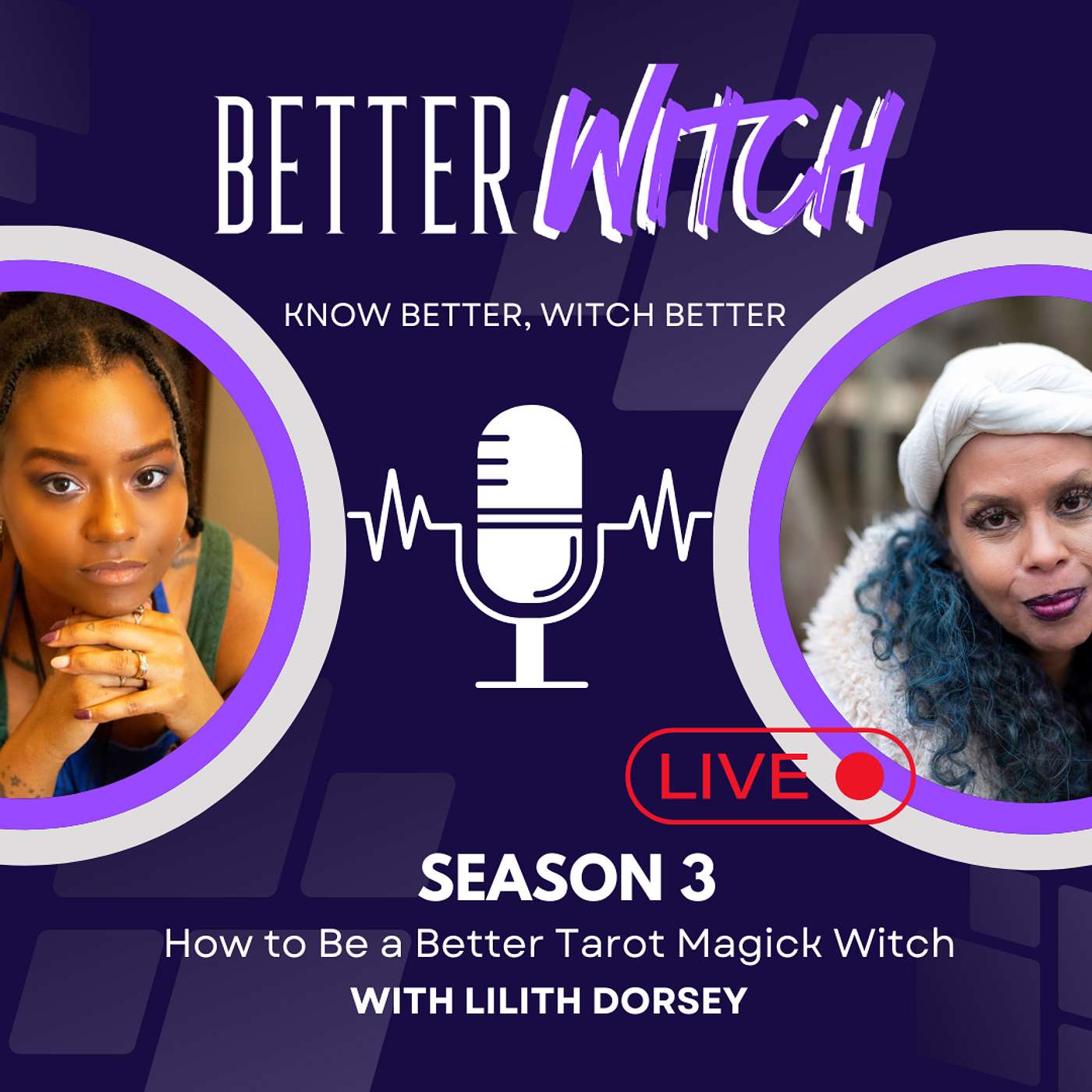 Be A Better Tarot Magick Witch w/ Lilith Dorsey | S3 Ep 5