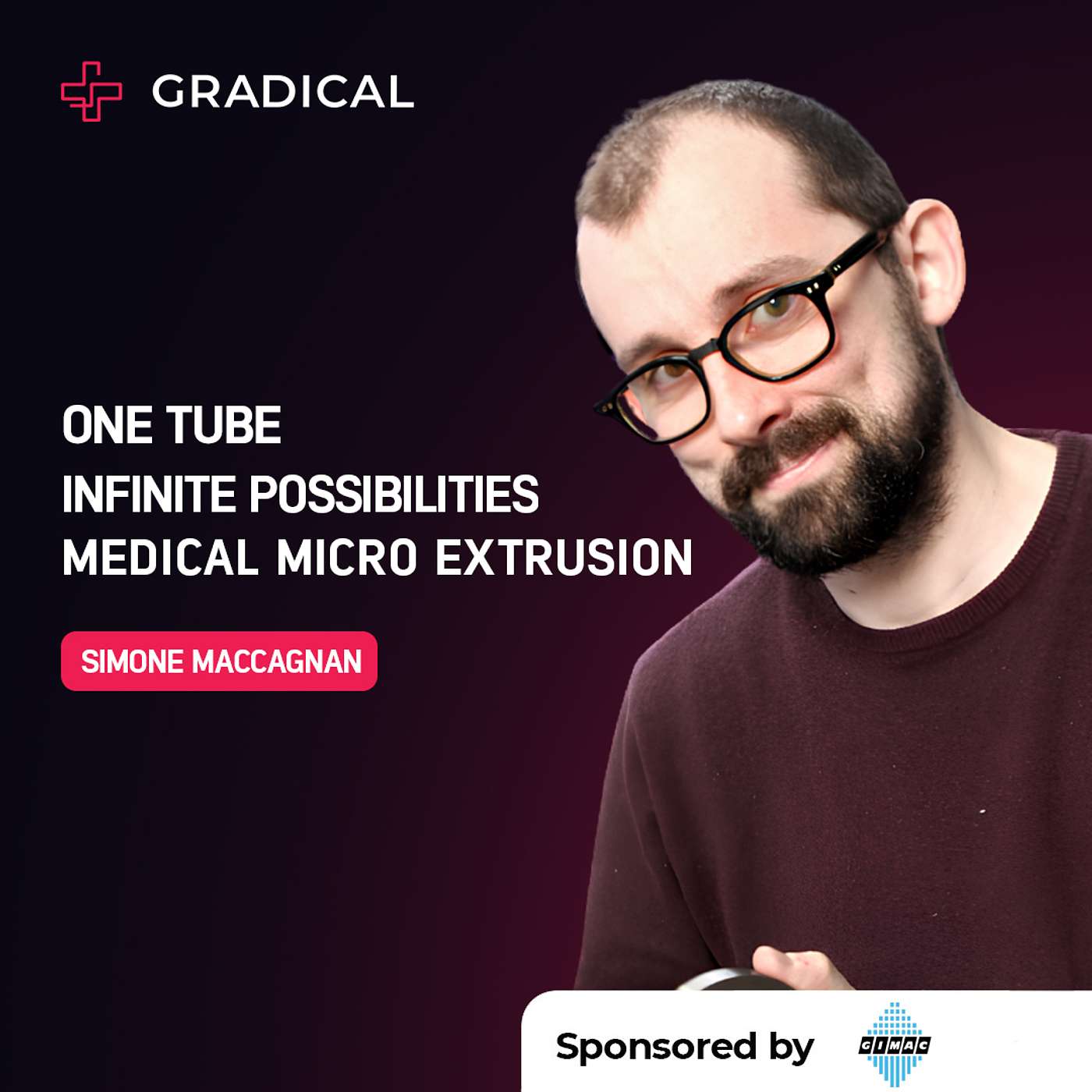 Microextrusion: Better Catheters With Less Waste with Simone Maccagnan, Gimac episode artwork
