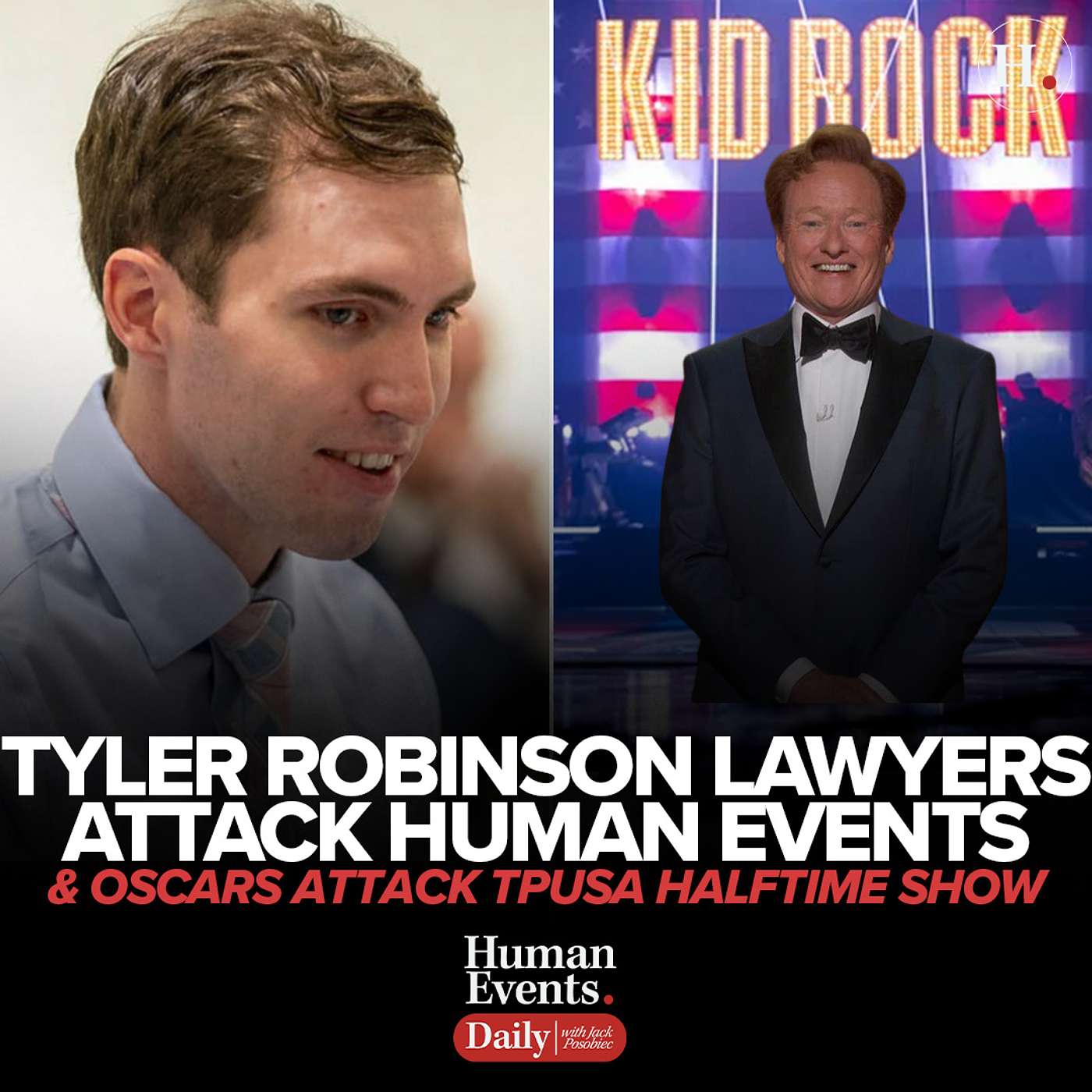 Tyler Robinson Lawyers Attack Human Events & Oscars Attack TPUSA Halftime Show