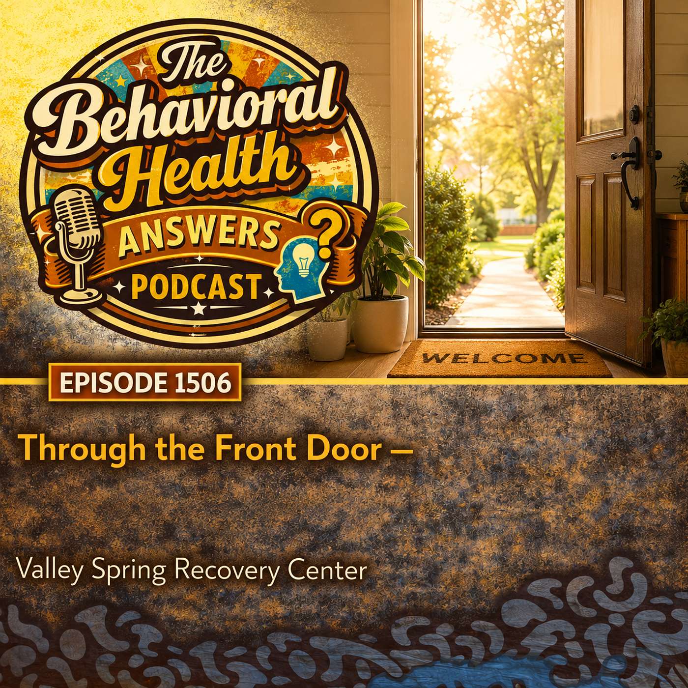 Episode 1506: Through the Front Door | Valley Spring Recovery Center episode artwork