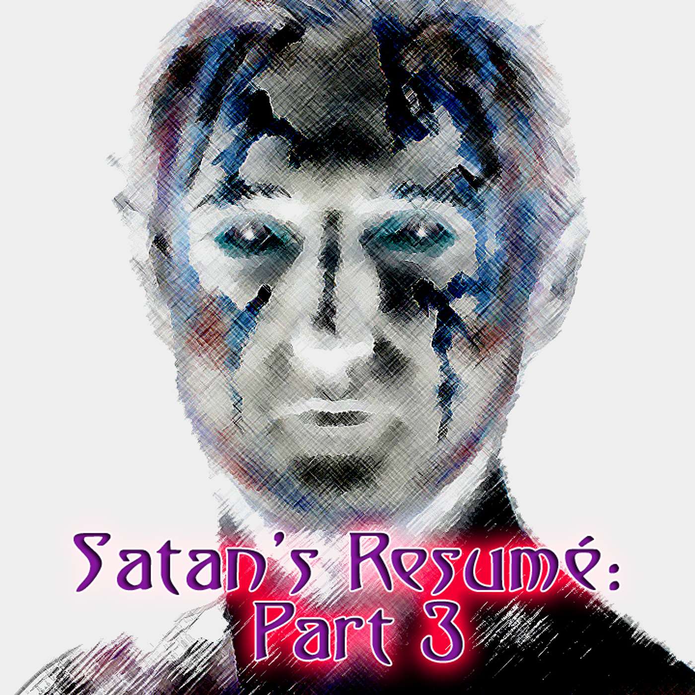 👿 Satan's Resume: E.B. Part 8 - Son Of Perdition Part 4 episode artwork