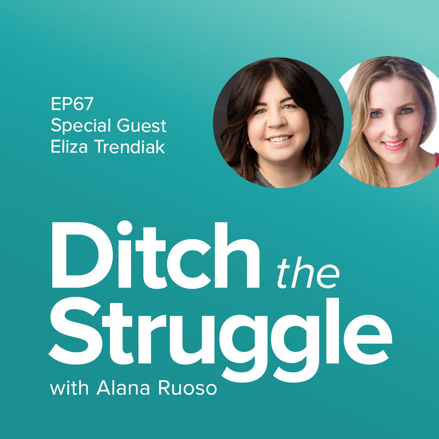Ditch the Struggle with Alana Ruoso