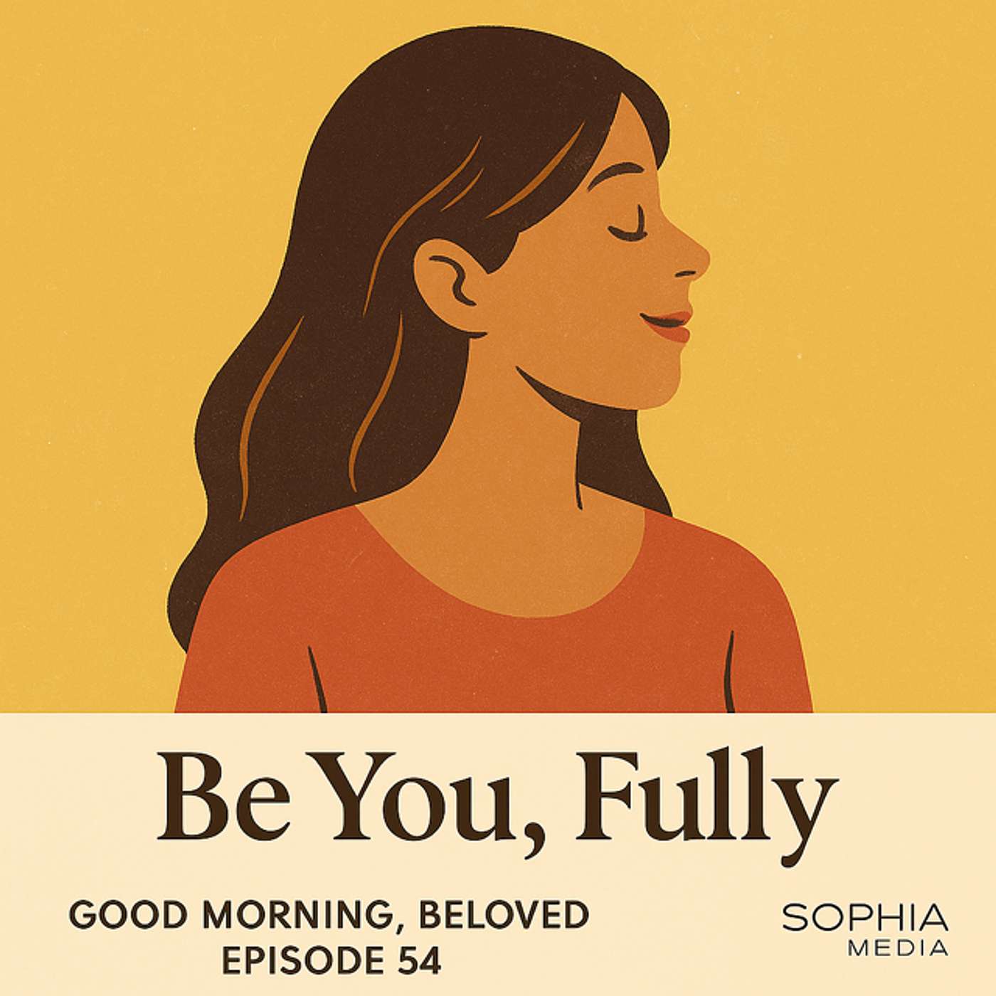 Good Morning, Beloved, E54: Be You, Fully