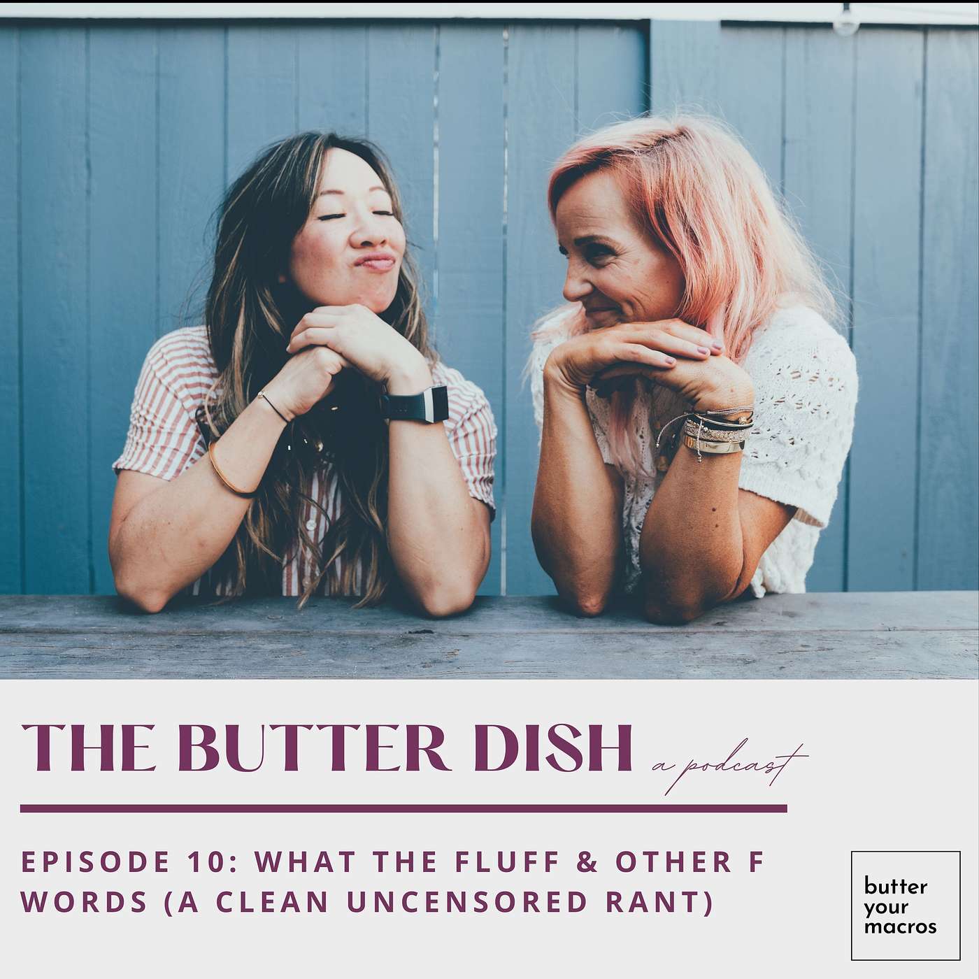 the butter dish with Heidi Bollard and Natalie DuLaney of butter your macros