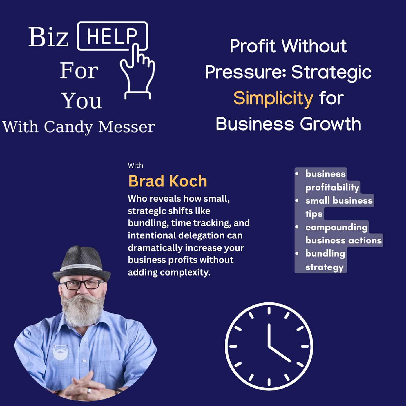 Profit Without Pressure: Strategic Simplicity for Business Growth with Brad Koch