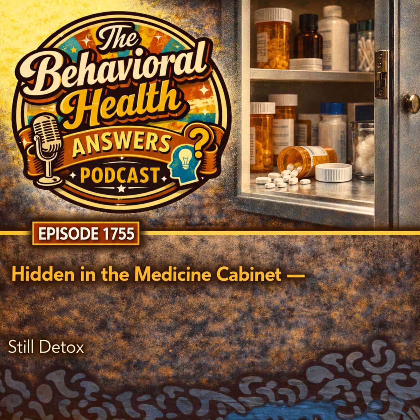 Episode 1755: Hidden in the Medicine Cabinet | Still Detox episode artwork