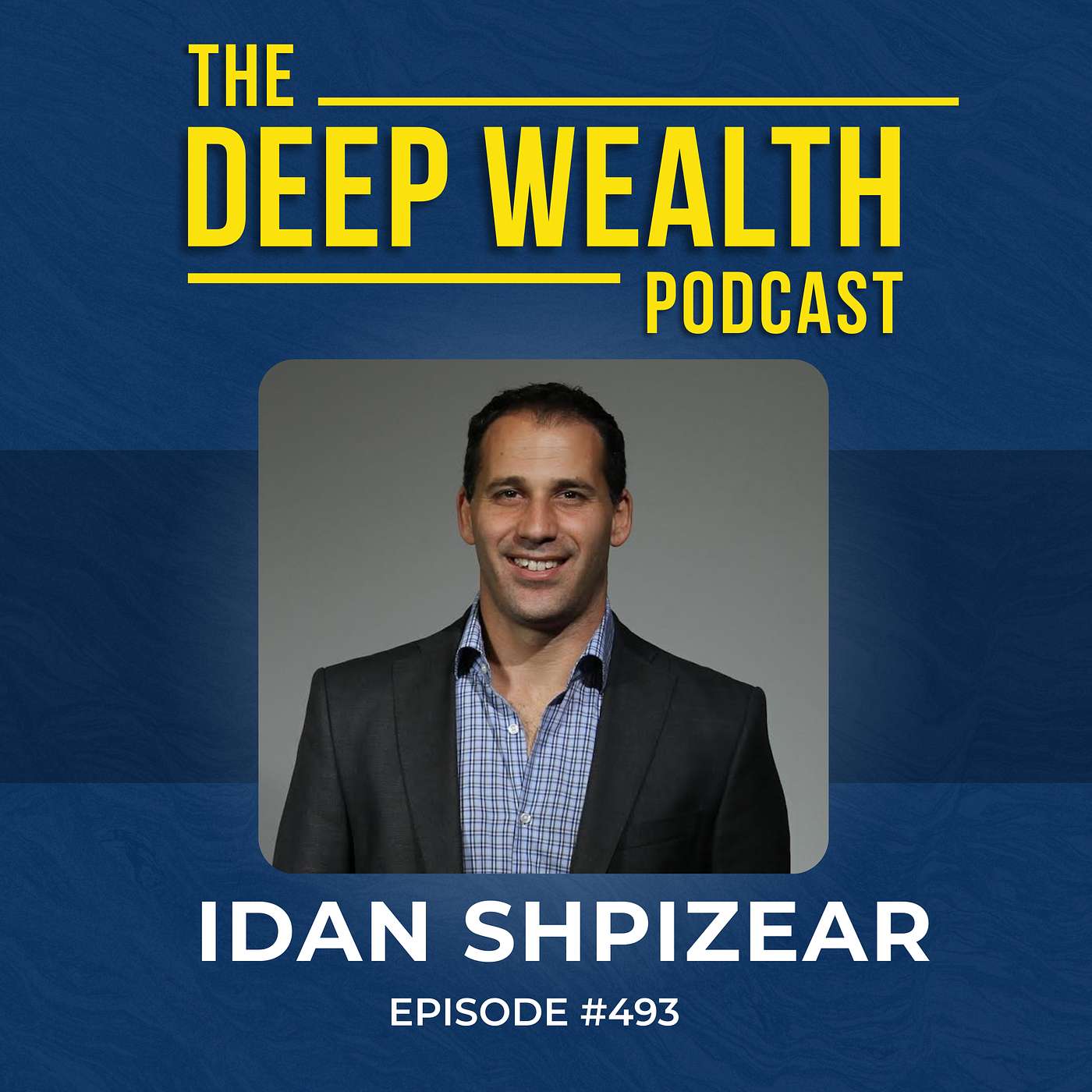 From Nothing To A Business Empire: Entrepreneur Idan Shpizear Breaks Down His Exact Blueprint So You Can Too (#493)