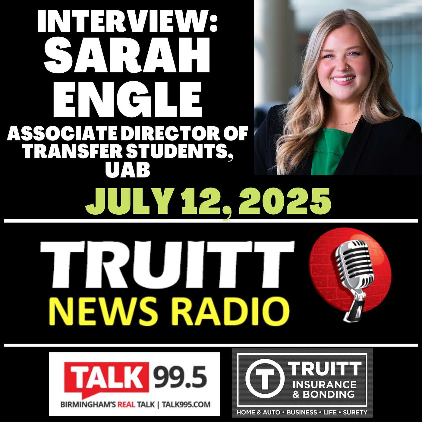 INTERVIEW: Sarah Engle (Associate Director of Transfer Students, UAB) from our July 12, 2025 TRUITT NEWS RADIO SHOW