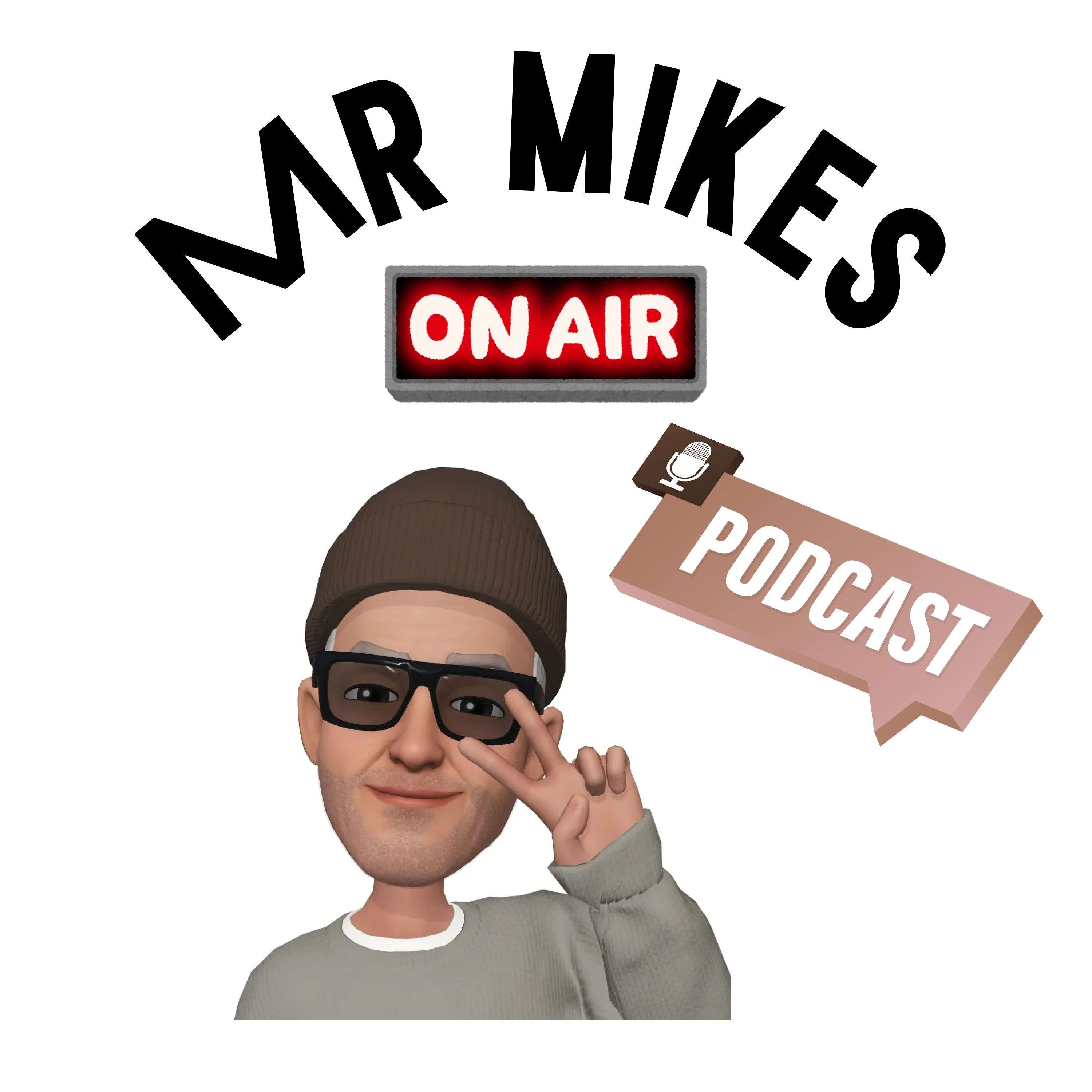 Mr Mikes Podcast
