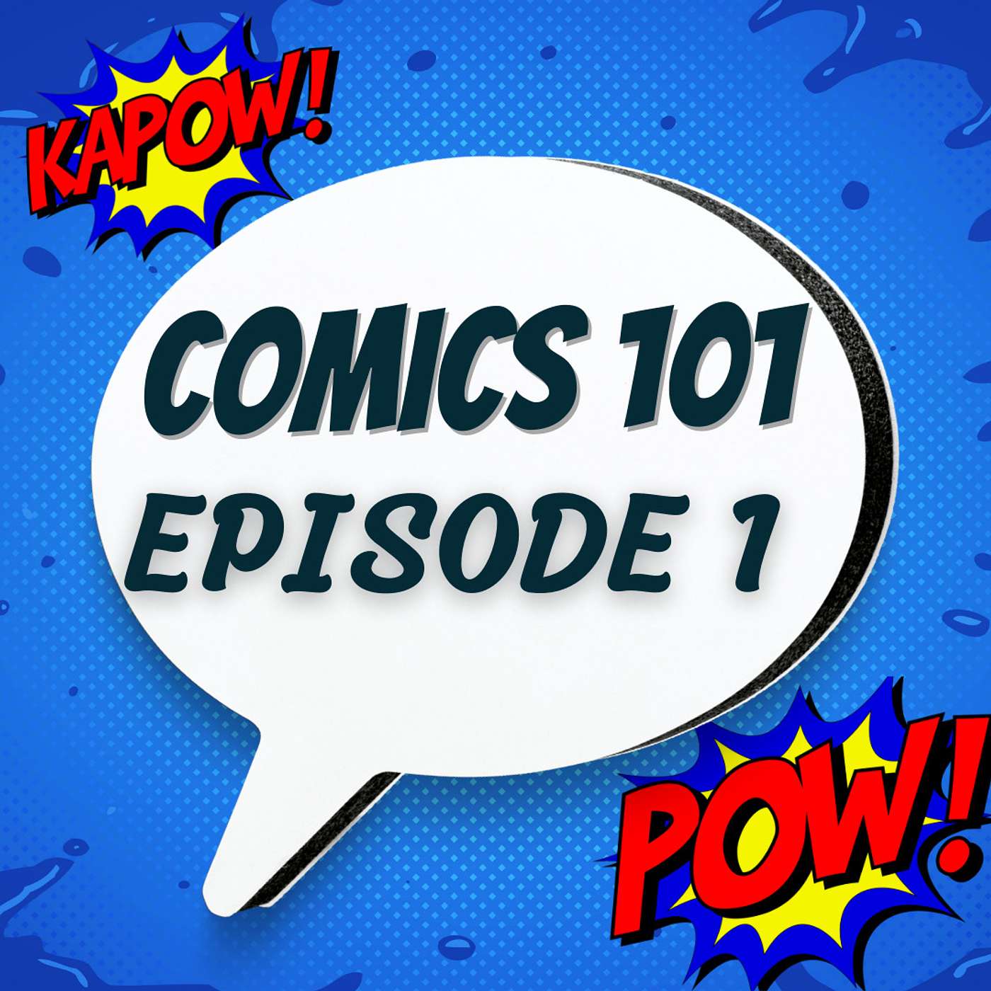 Comics 101: Episode 1