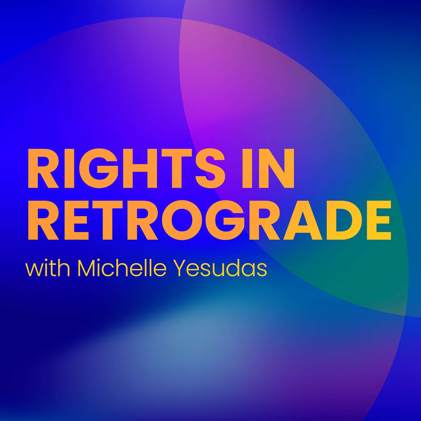 Rights in Retrograde with Michelle Yesudas - Episode 2