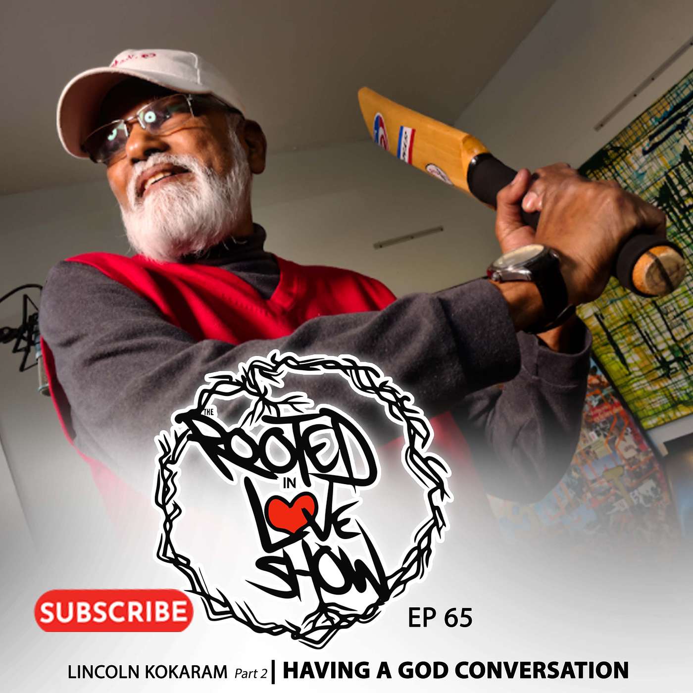 065 Lincoln Kokaram | Having GOD Conversations | The Rooted in Love Show