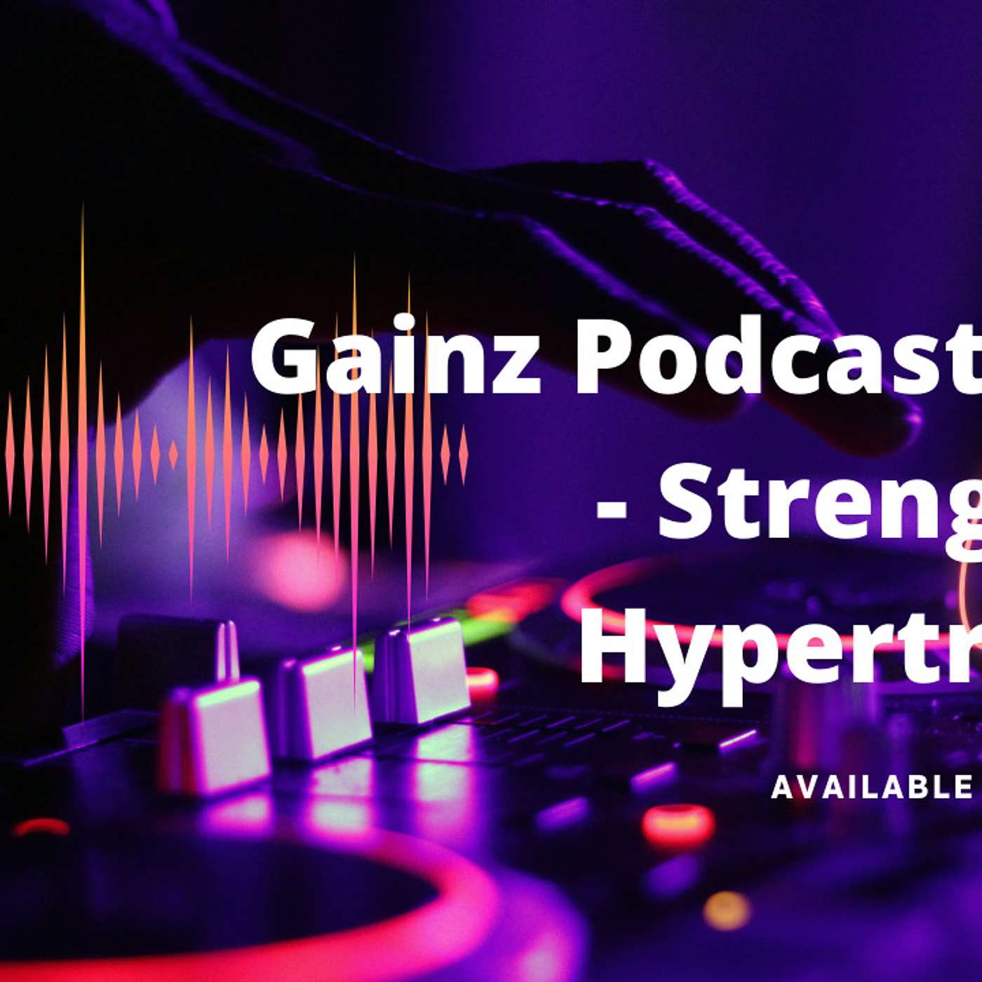 Strength And Hypertrophy - Gainz Podcast E152