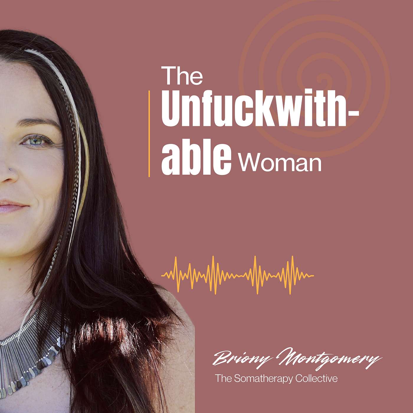 Episode 7: What It Really Means to Be Unfuckwithable episode artwork