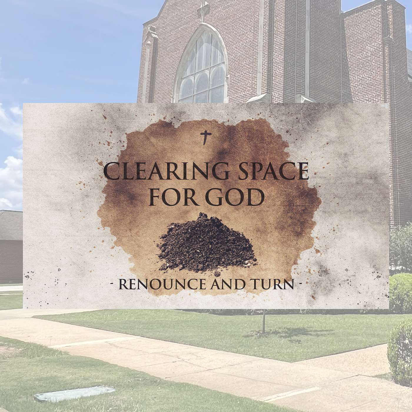 3.15.26 // Clearing Space for God: Renounce and Turn // Rev. Jim Morrow episode artwork