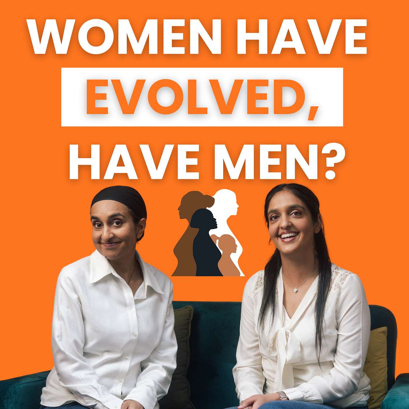Women Have Evolved. Have Men?
