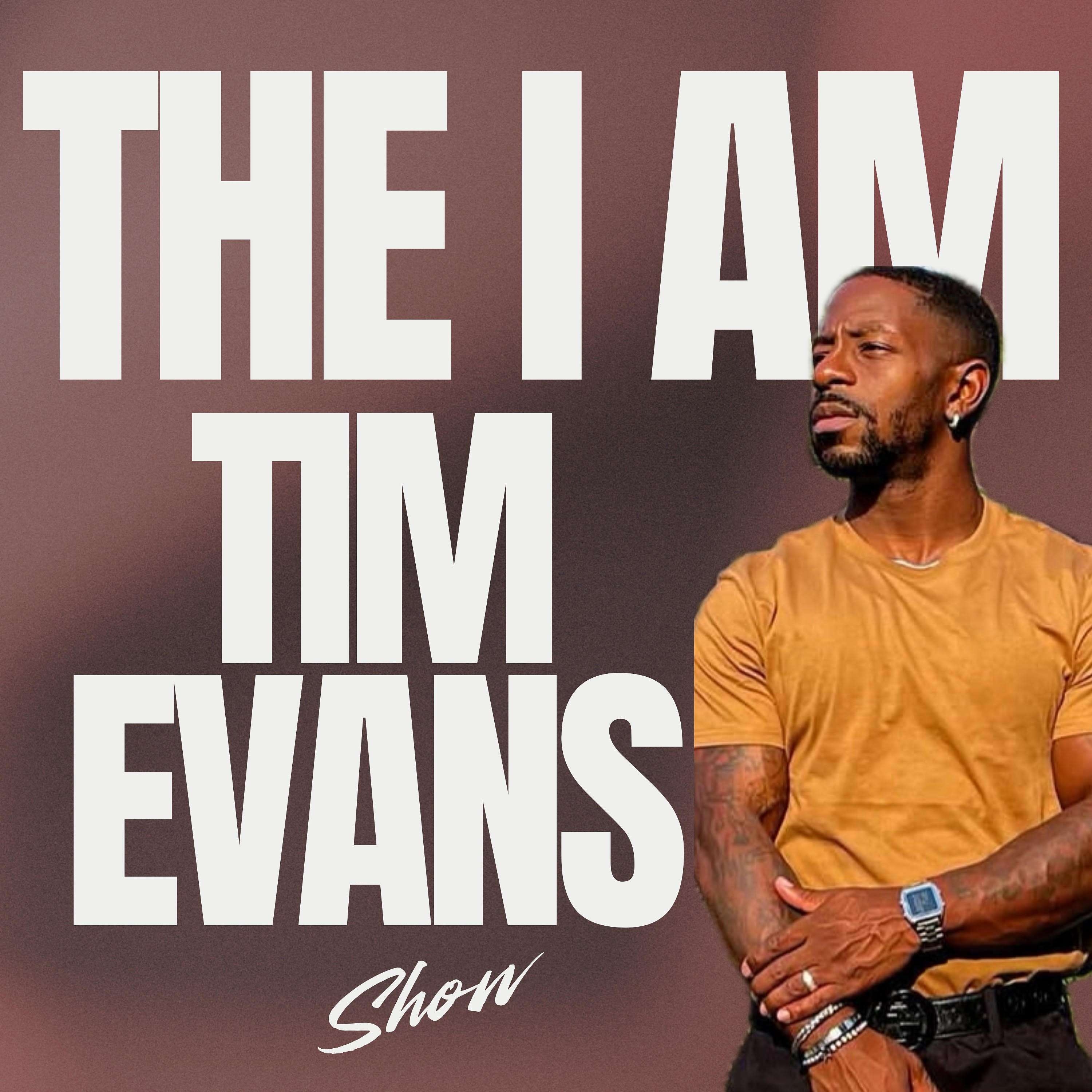 The I Am Tim Evans Show cover art