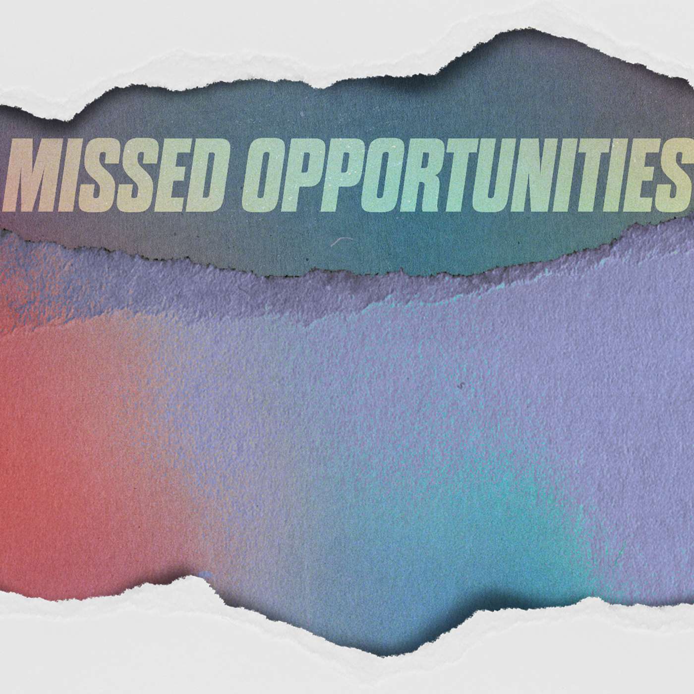 Missed opportunities