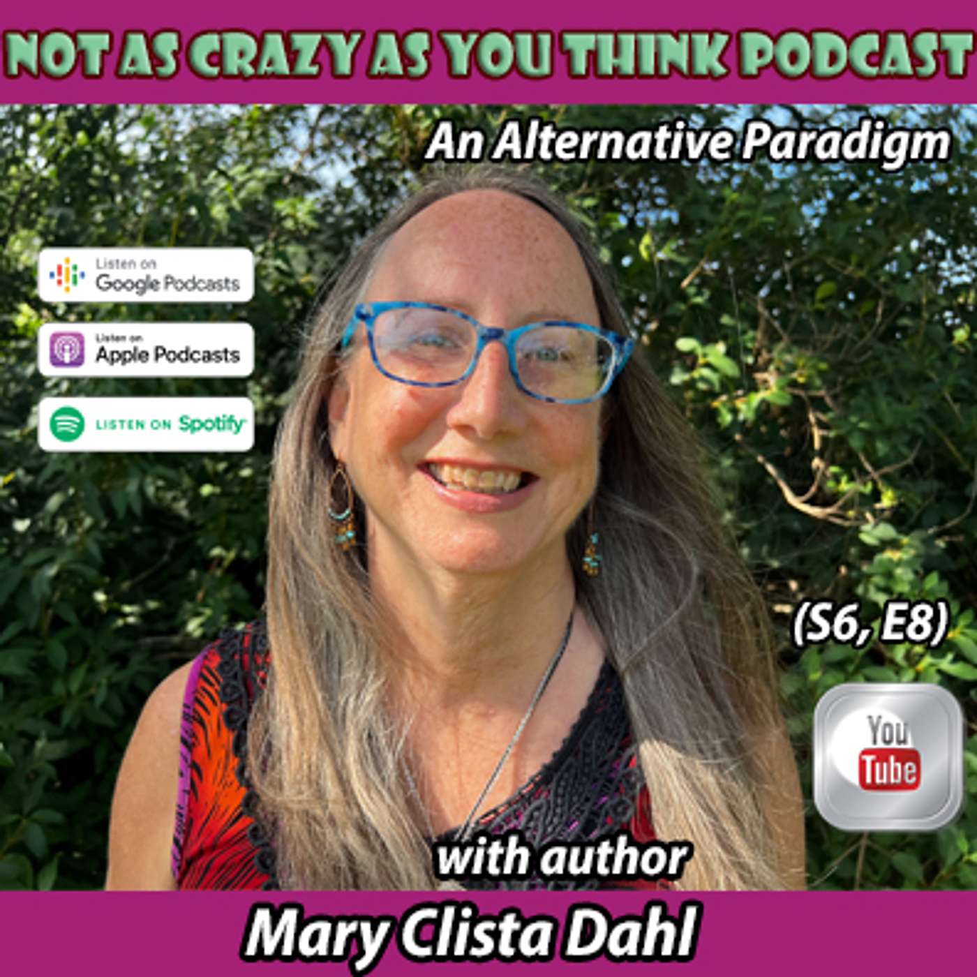 Relinquishing the Label, Embracing the Voices, and Healing in an Alternative Paradigm with author Mary Clista Dahl (S6, E8)