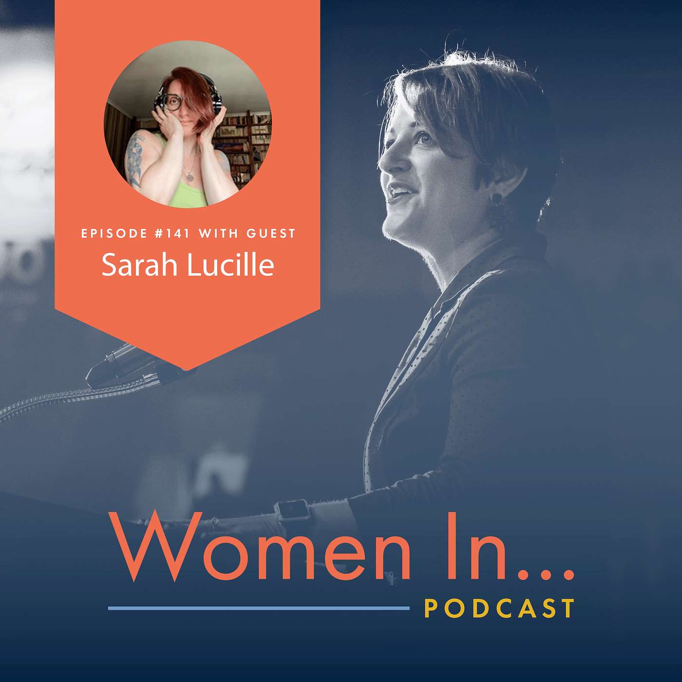 Women In... Episode 141: Sarah Lucille - What Happens When You Stop Following the Script and Listen to Your Taboo Teachers?