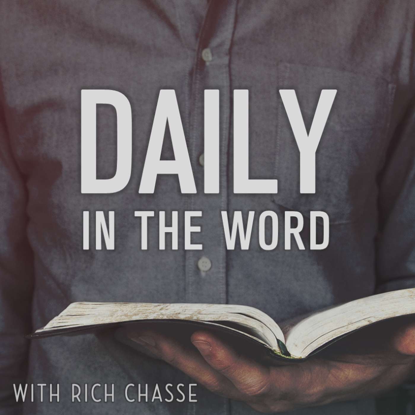 Daily in the Word with Rich Chasse