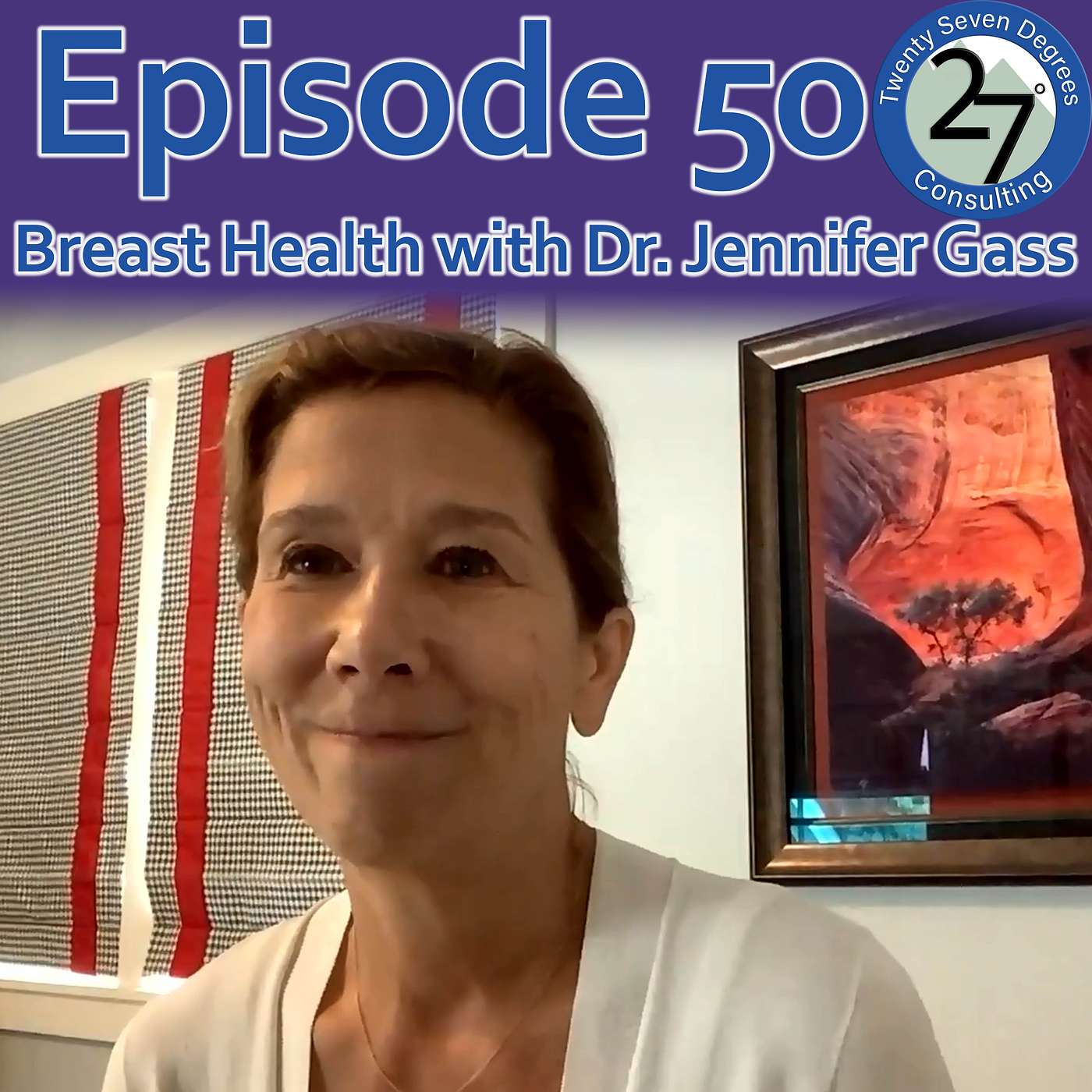 Episode 50: Breast Health with Dr. Jennifer Gass