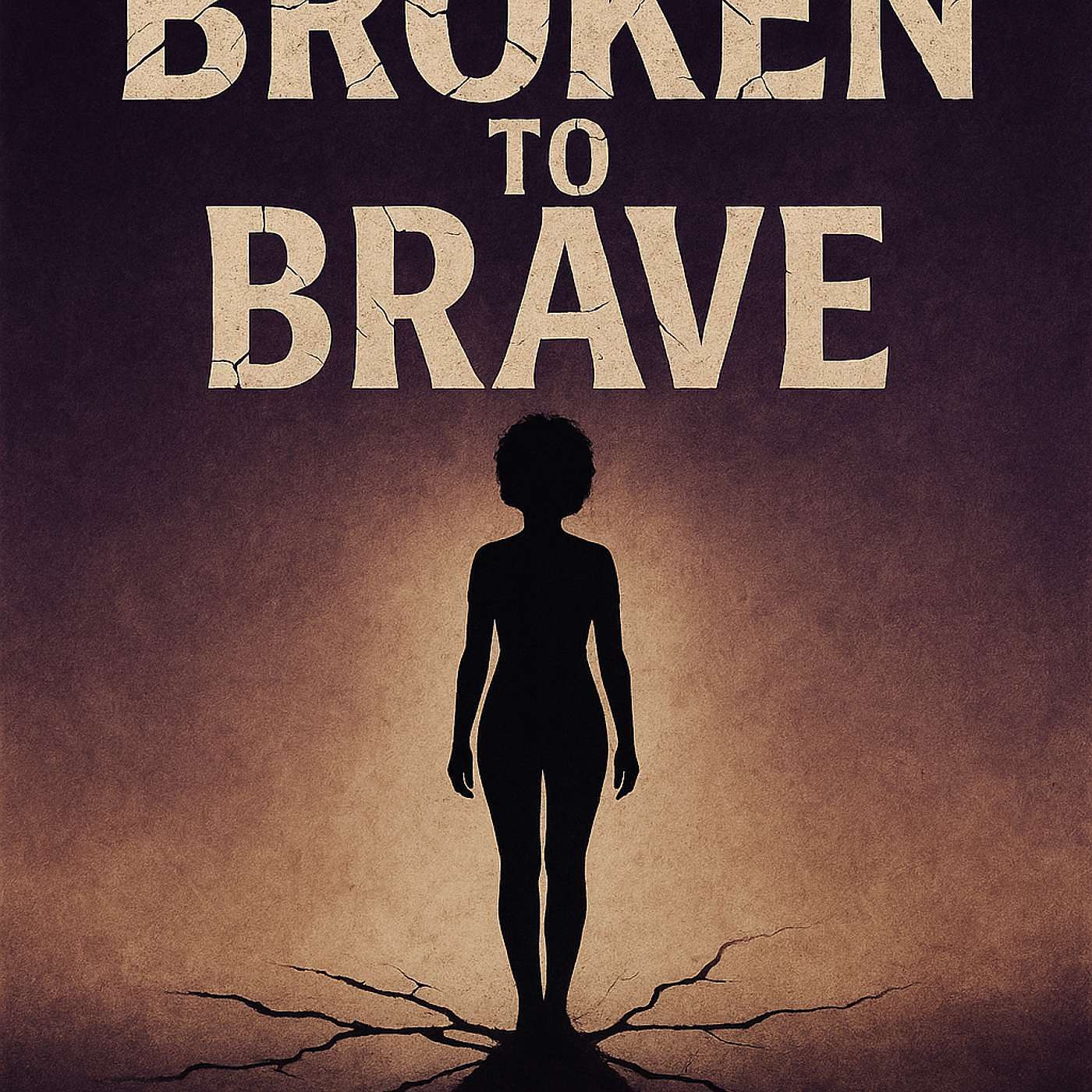Broken To Brave