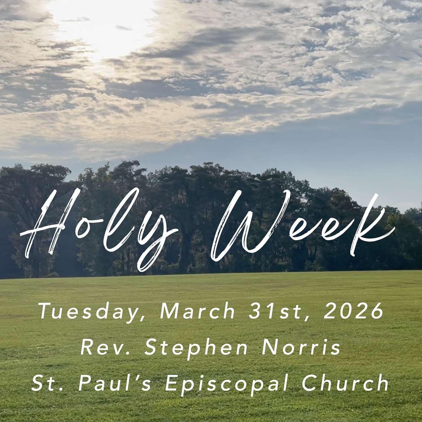 Holy Week 2026 // Tuesday // Rev. Stephen Norris from St. Paul's Episcopal Church episode artwork